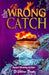 The WRONG CATCH by Velma Bagby