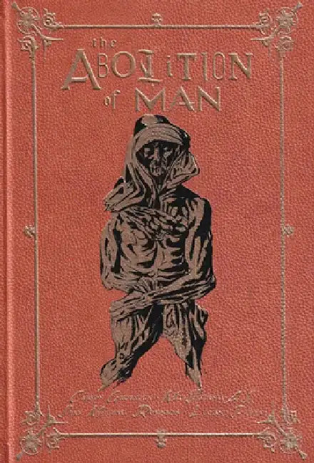 The Abolition of Man: The Deluxe Edition by Carson Grubaugh