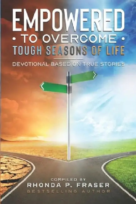 Empowered to Overcome Tough Seasons of Life: Devotional Based on True Stories by Kimberly Yhap