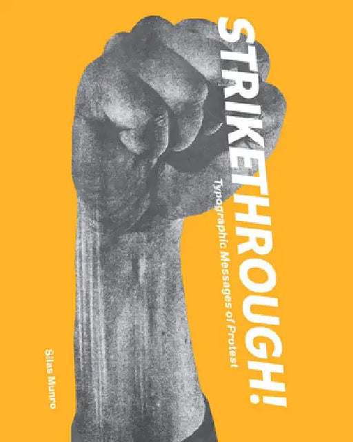 Strikethrough: Typographic Messages of Protest by Colette Gaiter
