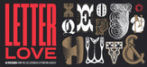 Letter Love: 40 Postcards from San Francisco's Special Collections Library of Typography & Graphic Design by Letterform Archive Books