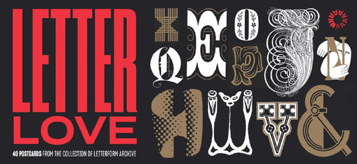 Letter Love: 40 Postcards from San Francisco's Special Collections Library of Typography & Graphic Design by Letterform Archive Books
