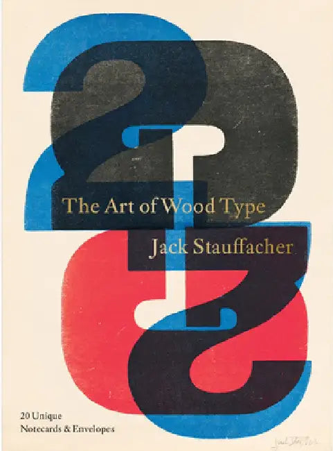 Jack Stauffacher: The Art of Wood Type: 20 Unique Notecards & Envelopes by Jack Stauffacher