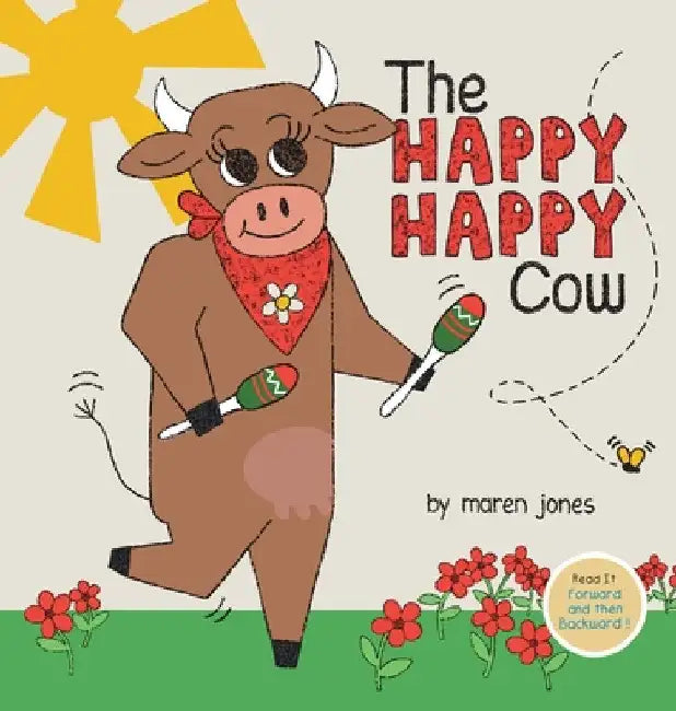The Happy Happy Cow by Maren Jones