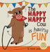 The Happy Happy Cow Is Having Fun by Maren Jones