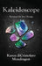 Kaleidoscope: Turning Life into Design by Karen Dicristofaro Mondragon