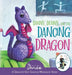 Danny, Denny, and the Dancing Dragon: A Dance-It-Out Creative Movement Story for Young Movers by Once Upon A. Dance