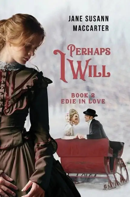 Edie in Love: Perhaps I Will (Book 2) by Jane MacCarter