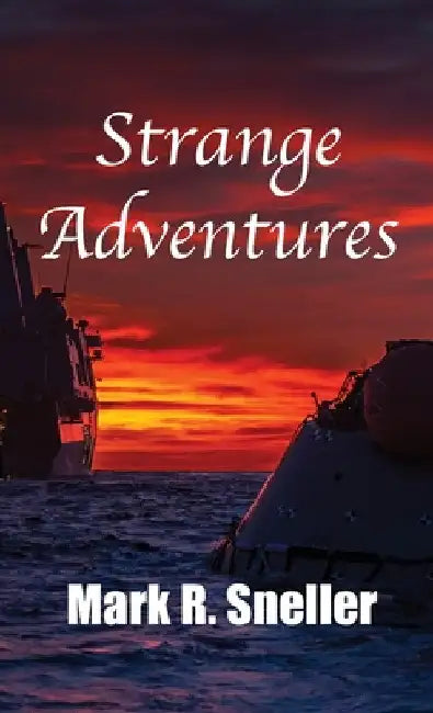 Strange Adventures by Mark R. Sneller