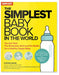 The Simplest Baby Book in the World: The Illustrated, Grab-And-Do Guide for a Healthy, Happy Baby by Stephen Gross