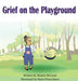 Grief on the Playground by Shanice McLeish