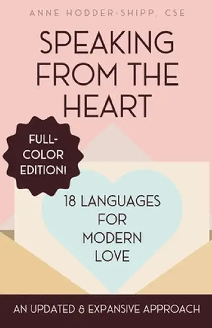Speaking from the Heart: 18 Languages for Modern Love by Anne Hodder-Shipp