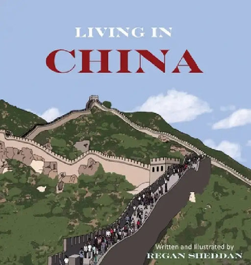 Living In China by Regan Sheddan