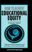 How to Achieve Educational Equity by Howard E. Fields