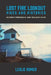 Lost Fire Lookout Hikes and Histories: Olympic Peninsula and Willapa Hills by Leslie Romer