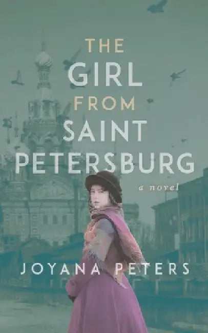 The Girl From Saint Petersburg by Joyana Peters