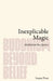 Inexplicable Magic: Meditation for Mystics by Susan Piver