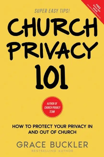 Church Privacy 101: How to protect your privacy in and out of church by Grace Buckler