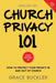 Church Privacy 101: How to protect your privacy in and out of church by Grace Buckler