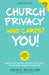 Church Privacy Who Cares? You!: Simple Ways Anyone Can Feed the Flocks, Starve Risks, and Ditch Liabilities by Grace Buckler