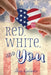Red, White, and You by Shari Cylinder