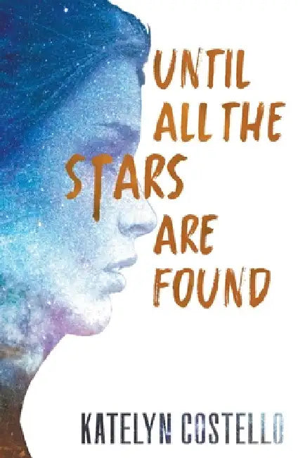 Until All the Stars Are Found by Katelyn Costello