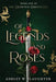 Of Legends and Roses by Ashley W. Slaughter