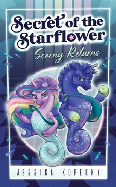 Scorny Returns by Jessica Kopecky, Jessica Kopecky