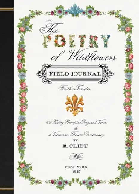 The Poetry of Wildflowers: For the Traveler by R. Clift
