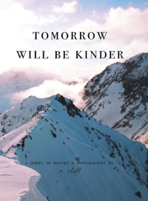 tomorrow will be kinder by R. Clift