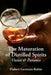 Maturation of Distilled Spirits: Vision and Patience by Hubert Germain-Robin