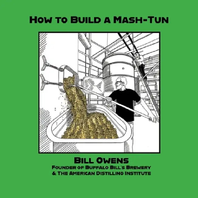 How to Build a Mash-Tun by Bill Owens