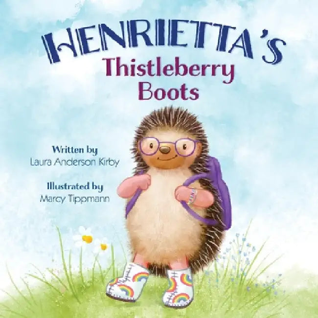 Henrietta's Thistleberry Boots by Laura A. Kirby