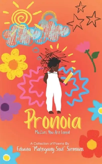 Pronoia: Mu'Zuri You are Loved by Edwina Simmons