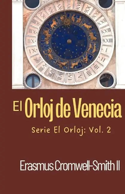El Orloj de Venecia by Erasmus, II Cromwell-Smith