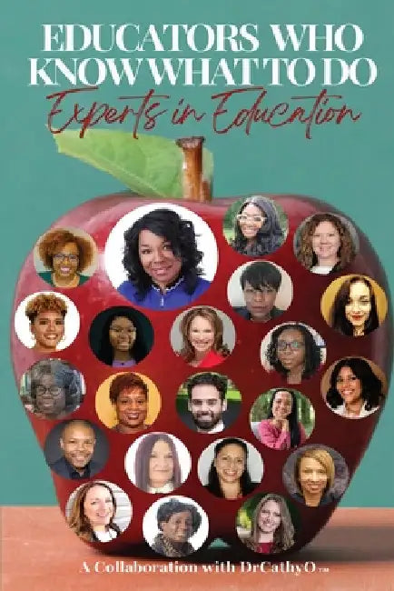 Educators Who Know What To Do by Cathy Owens-Oliver