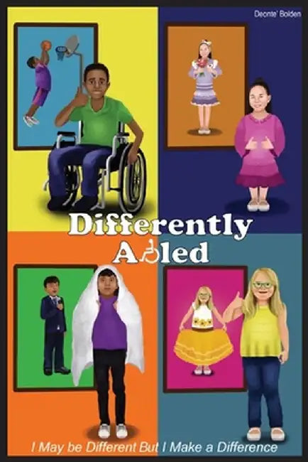 Differently Abled by Deonte' Bolden