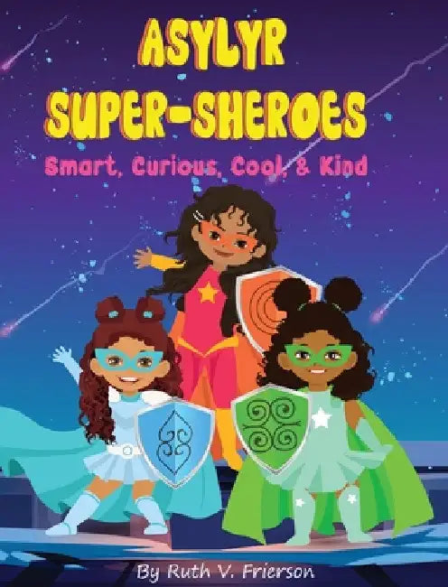 Asylyr Super-Sheroes by Ruth Frierson