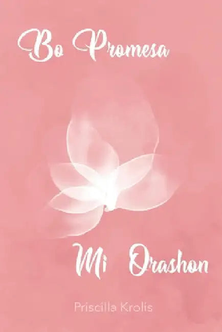 Bo Promesa Mi Orashon by Priscilla Krolis
