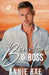 Bourbon & Boss: A Small Town, Workplace Romance by Annie Rae