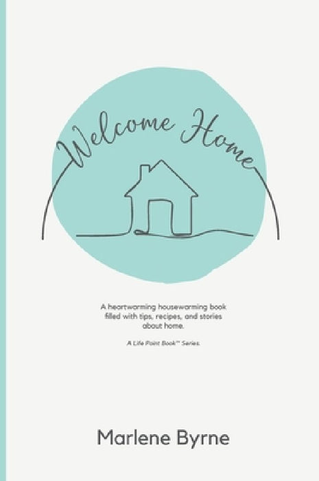 Welcome Home by Marlene Byrne