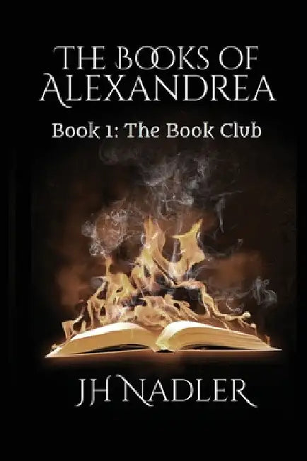 The Book Club: The Books of Alexandrea by Jh Nadler