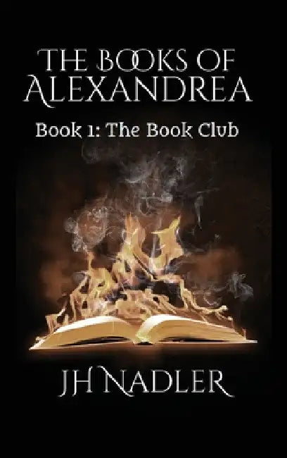 The Book Club: The Books of Alexandrea by Jh Nadler