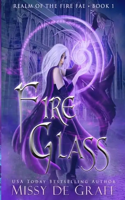 Fire Glass (Realm of the Fire Fae Book 1) by Missy de Graff