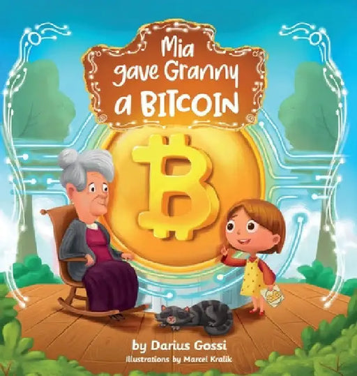 Mia gave Granny a Bitcoin by Darius Gossi
