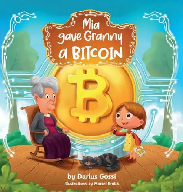 Mia gave Granny a Bitcoin by Darius Gossi