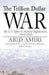 The Trillion Dollar War: The U.S. Effort to Rebuild Afghanistan, 1999-2021 by Eklil A. Hakimi