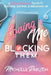 Loving Me, Blocking Them: A Young Woman's Guide to Texting, Dating, and Breaking Up by Michelle Parizon