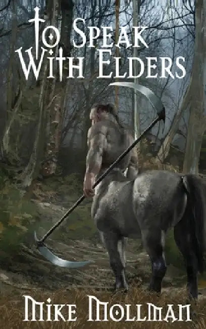 To Speak With Elders by Mike Mollman