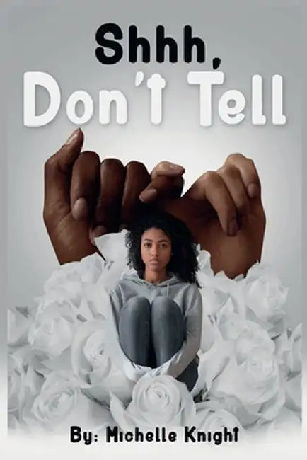 Shhh, Don't Tell by Michelle Knight